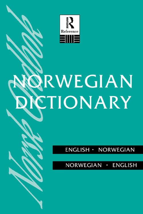 Norwegian Dictionary: Norwegian-English, English-Norwegian (Routledge Bilingual Dictionaries)