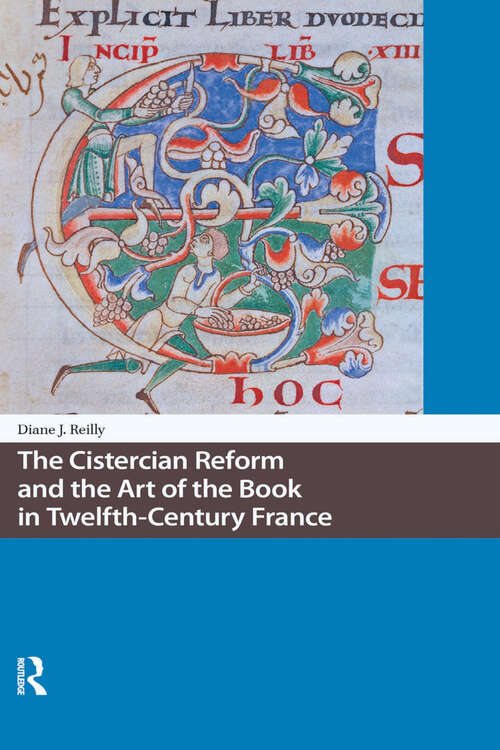 Book cover of The Cistercian Reform and the Art of the Book in Twelfth-Century France (1) (Knowledge Communities)