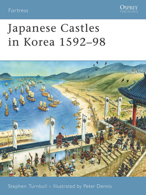 Book cover of Japanese Castles in Korea 1592-98