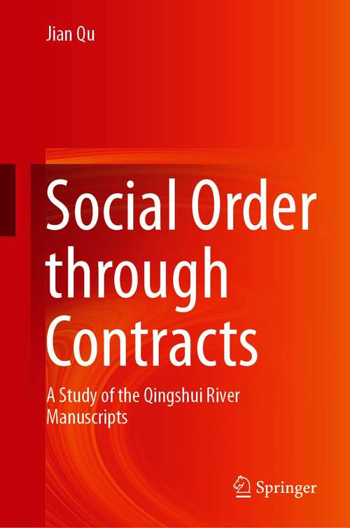 Social Order through Contracts: A Study of the Qingshui River Manuscripts