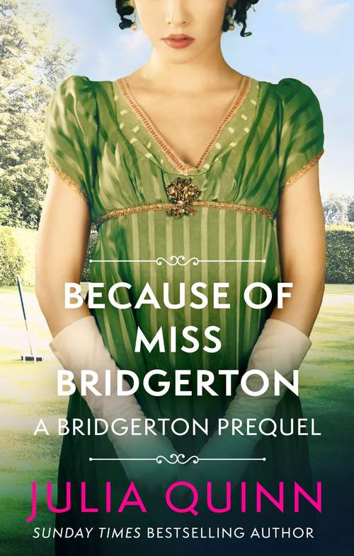 Because of Miss Bridgerton: A Bridgerton Prequel (The Rokesbys #1)