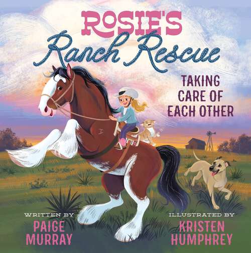 Book cover of Rosie's Ranch Rescue: Taking Care of Each Other (Rosie the Horse)