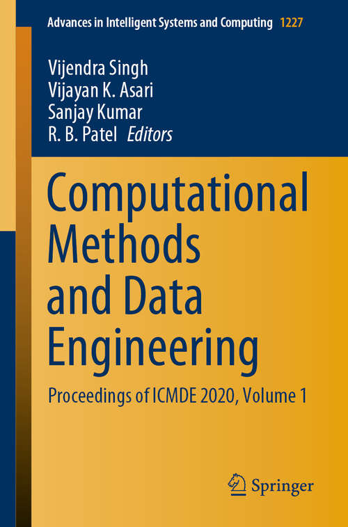 Computational Methods and Data Engineering: Proceedings of ICMDE 2020, Volume 1 (Advances in Intelligent Systems and Computing #1227)