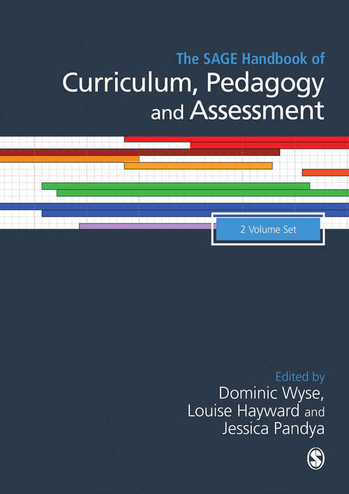 The SAGE Handbook of Curriculum, Pedagogy and Assessment
