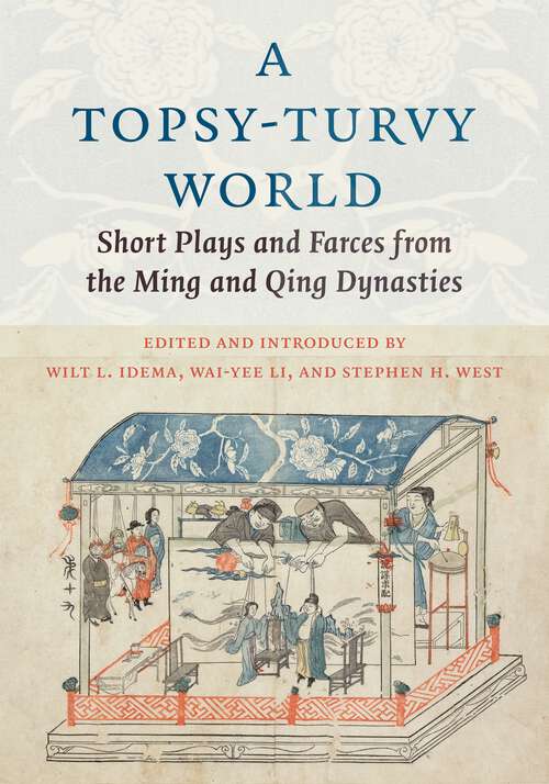 Book cover of A Topsy-Turvy World: Short Plays and Farces from the Ming and Qing Dynasties (Translations from the Asian Classics)