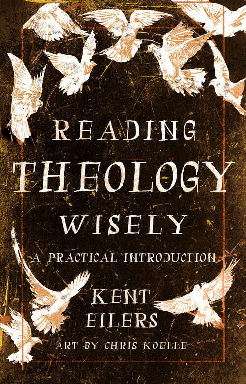 Book cover of Reading Theology Wisely: A Practical Introduction