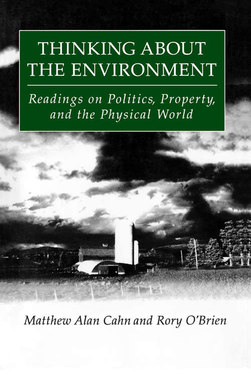 Thinking About the Environment: Readings on Politics, Property and the Physical World