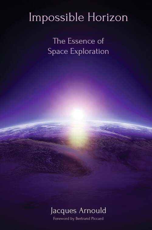 Book cover of Impossible Horizon: The Essence of Space Exploration