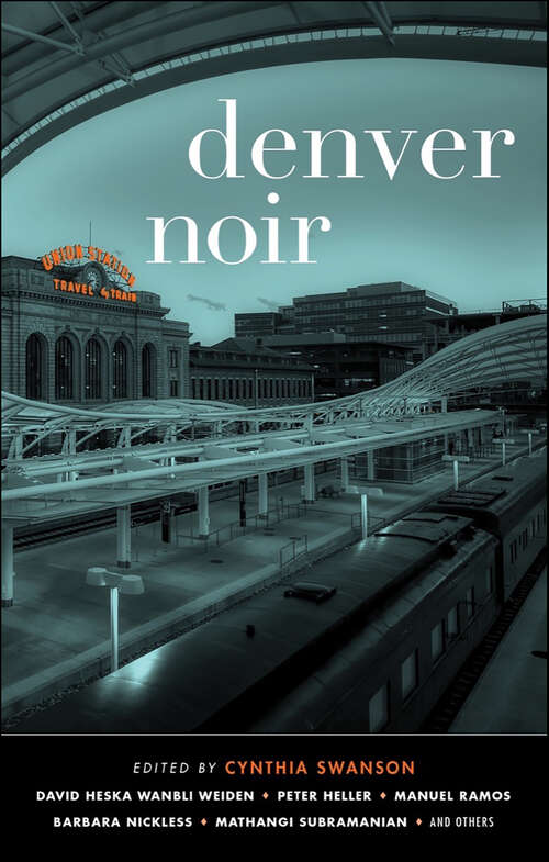 Book cover of Denver Noir (Akashic Noir #0)