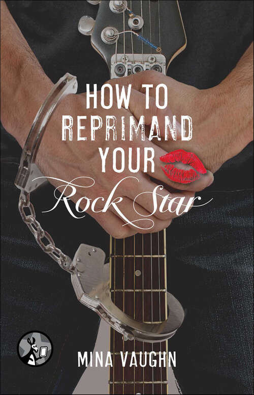 Book cover of How to Reprimand Your Rock Star (The\dommenation Ser.)