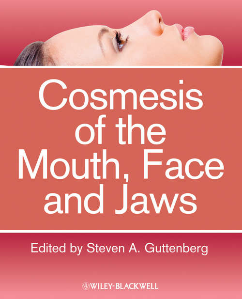 Book cover of Cosmesis of the Mouth, Face and Jaws