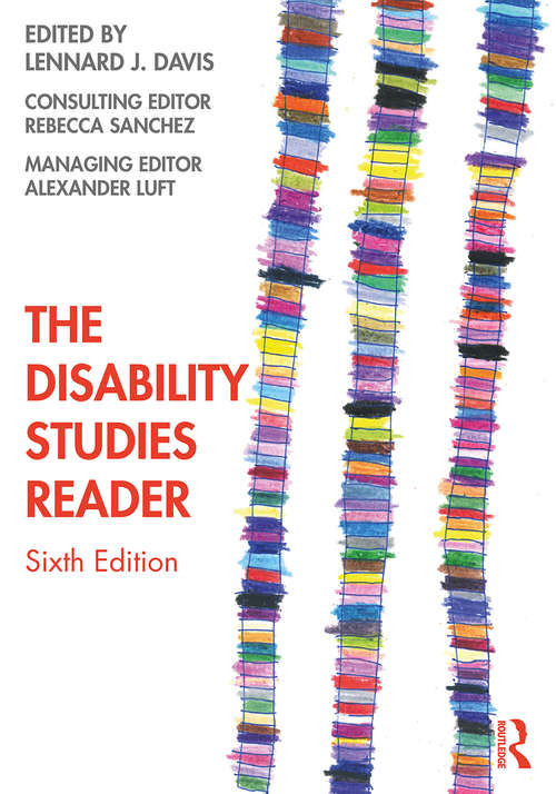 Book cover of The Disability Studies Reader (Sixth Edition)