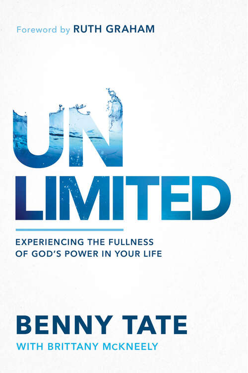 Book cover of Unlimited: Experiencing the Fullness of  God's Power in Your Life (Foundations on the Holy Spirit)