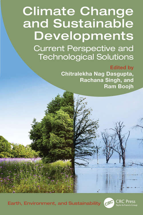 Book cover of Climate Change and Sustainable Developments: Current Perspective and Technological Solutions (1) (Earth, Environment, and Sustainability)