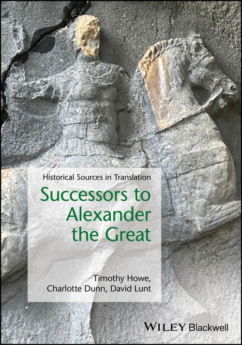 Book cover of Successors to Alexander the Great: Historical Sources in Translation (Blackwell Sourcebooks in Ancient History)