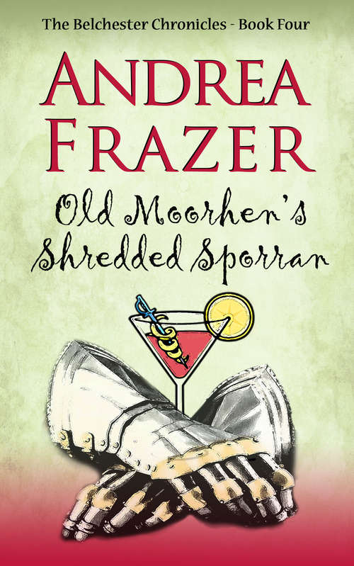 Book cover of Old Moorhen's Shredded Sporran: Belchester Chronicle (The\belchester Chronicles Ser. #4)