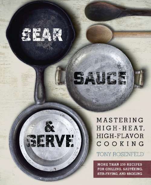 Book cover of Sear, Sauce, and Serve