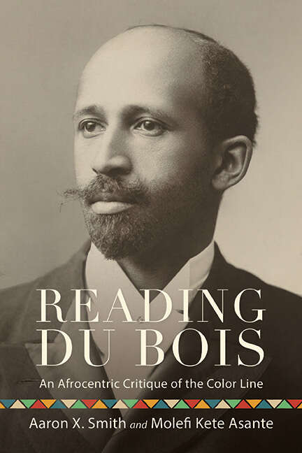 Book cover of Reading Du Bois: An Afrocentric Critique of the Color Line (SUNY series in African American Studies)