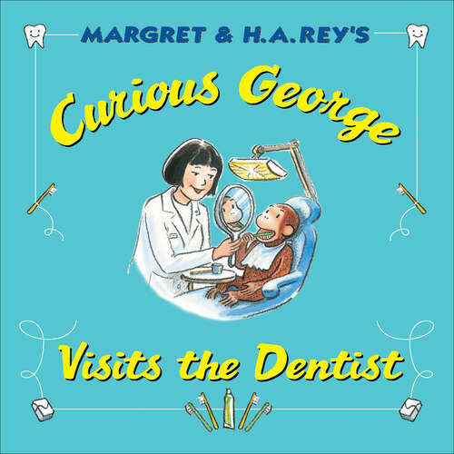 Book cover of Curious George Visits the Dentist (Curious George Ser.)