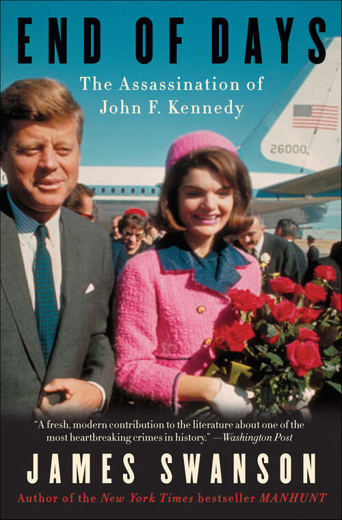 Book cover of End of Days: The Assassination of John F. Kennedy