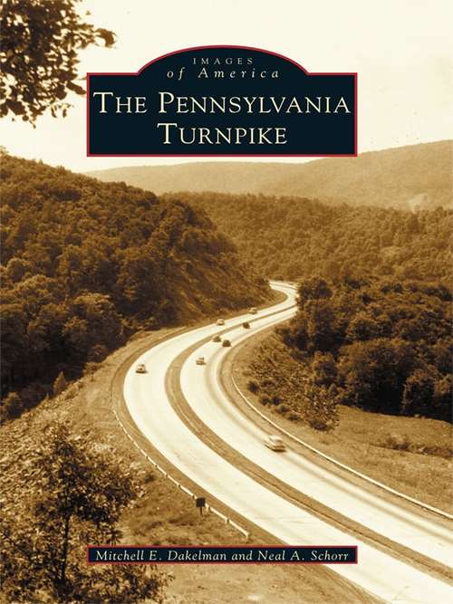 Pennsylvania Turnpike, The (Images of America)