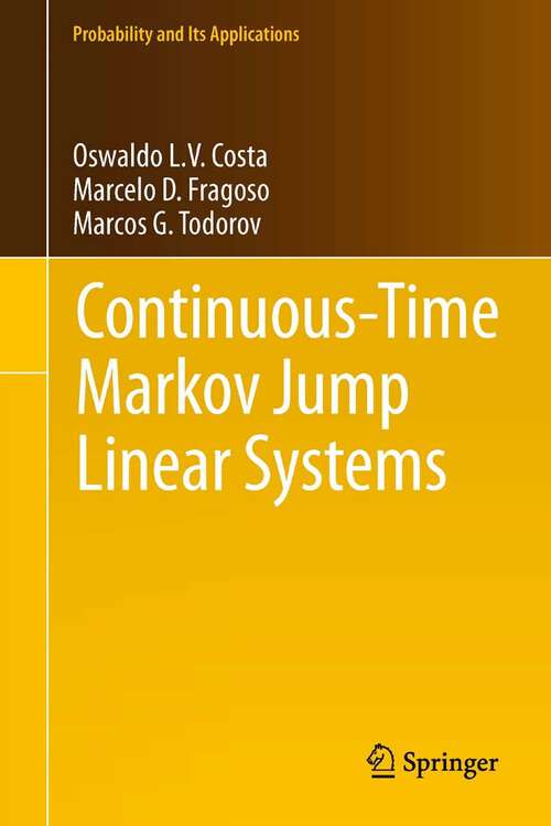 Continuous-Time Markov Jump Linear Systems (Probability and Its Applications)