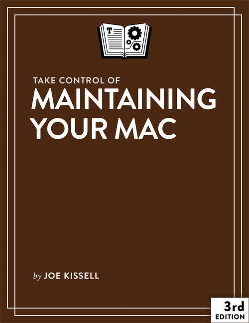 Book cover of Take Control of Maintaining Your Mac (3.0)