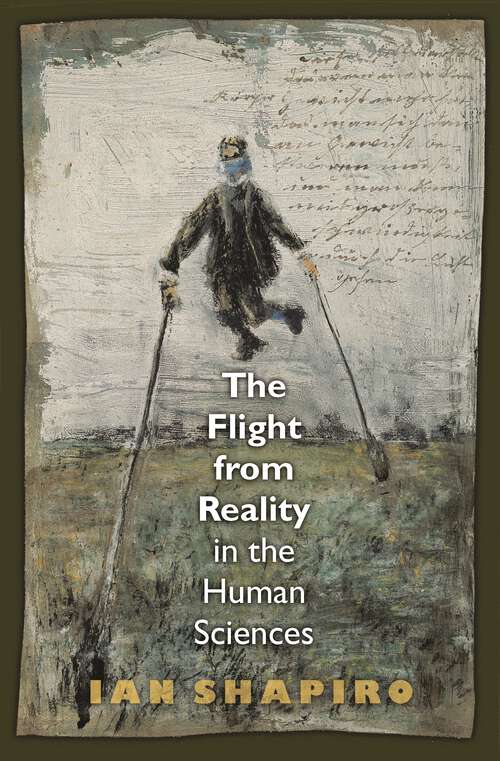 Book cover of The Flight from Reality in the Human Sciences
