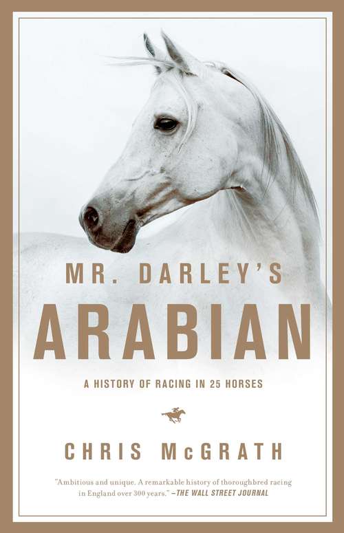 Book cover of Mr. Darley's Arabian: A History of Racing in Twenty-Five Horses