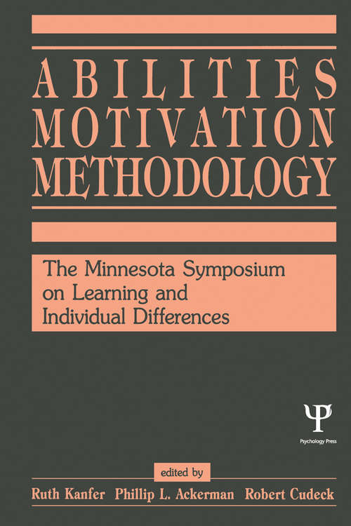 Abilities, Motivation and Methodology: The Minnesota Symposium on Learning and Individual Differences