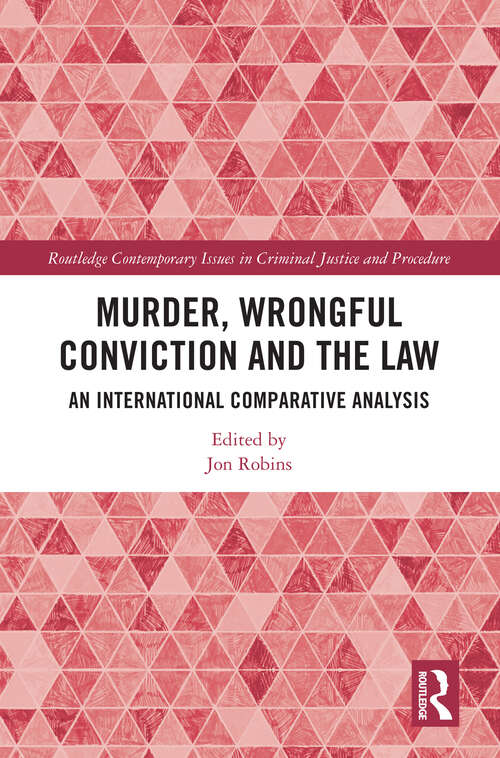 Book cover of Murder, Wrongful Conviction and the Law: An International Comparative Analysis (Routledge Contemporary Issues in Criminal Justice and Procedure)
