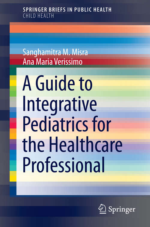 Book cover of A Guide to Integrative Pediatrics for the Healthcare Professional