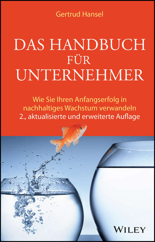 Book cover of Das Handbuch für Unternehmer: Wie Sie Ihren Anfangserfolg in nachhaltiges Wachstum verwandeln (2. Auflage)