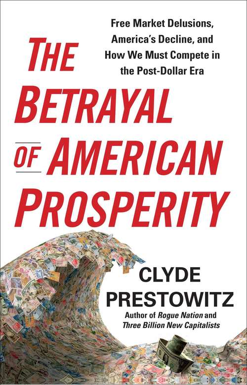 Book cover of The Betrayal of American Prosperity