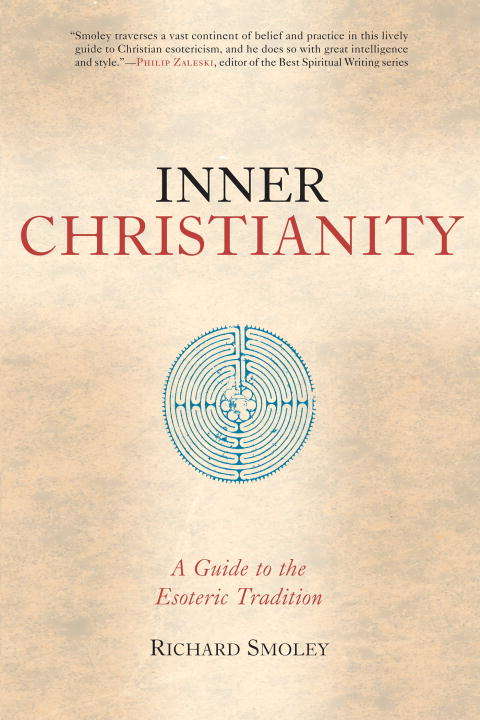 Inner Christianity: A Guide to the Esoteric Tradition