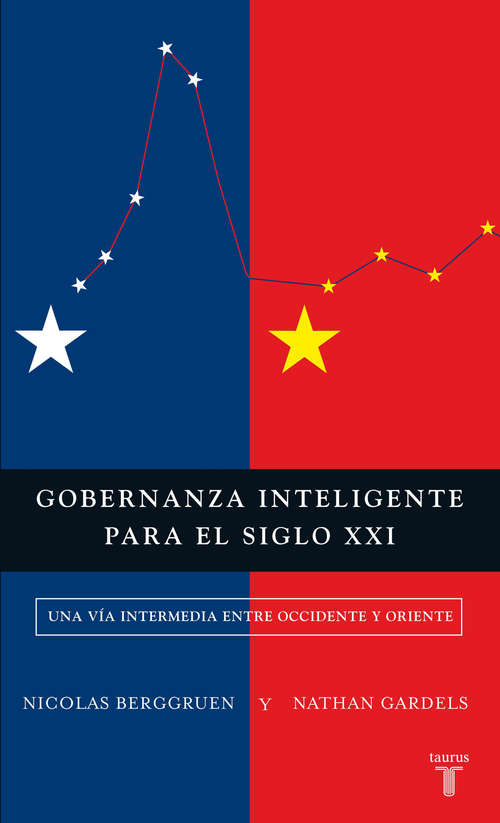 Book cover of Gobernanza inteligente para el siglo XXI: Una vía intermedia entre Occidente y Oriente