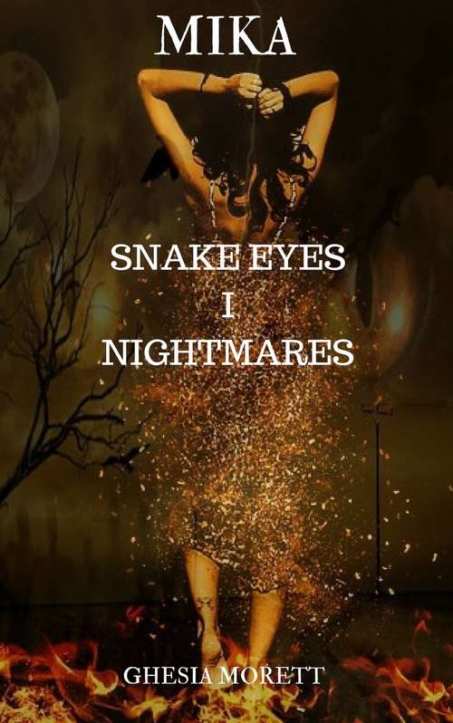 Book cover of Mika. Snake Eyes. Nightmares. (MIKA #1)