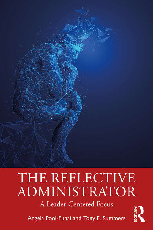 Book cover of The Reflective Administrator: A Leader-Centered Focus