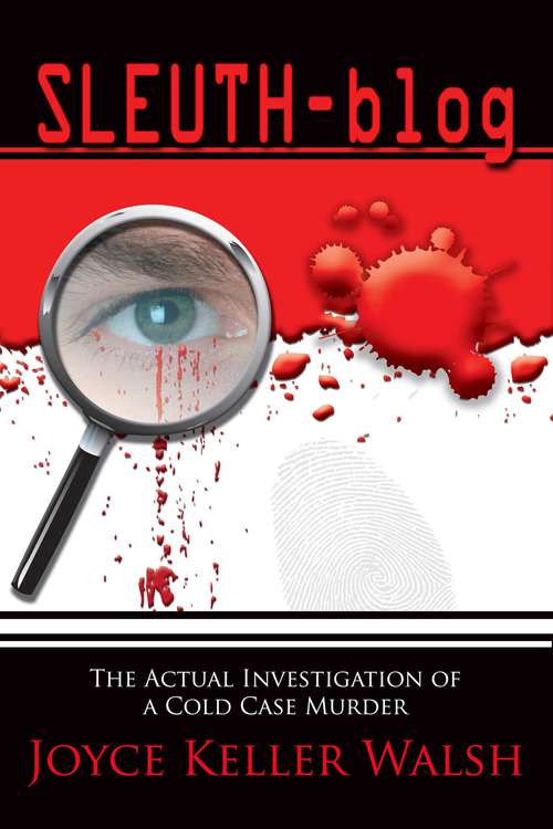 Book cover of Sleuth-blog: The Actual Investigation of a Cold Case Murder