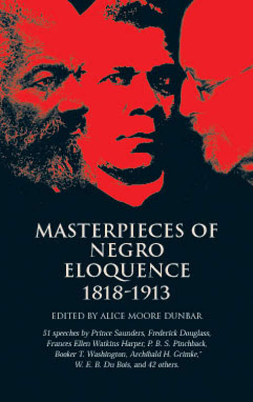 Masterpieces of Negro Eloquence: 1818-1913 (African American)