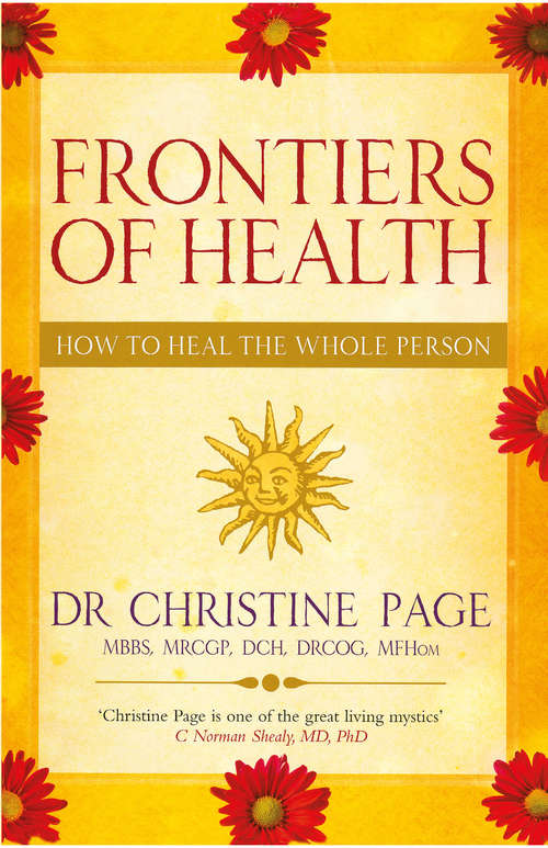 Book cover of Frontiers Of Health: How to Heal the Whole Person