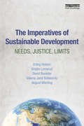 The Imperatives of Sustainable Development: Needs, Justice, Limits