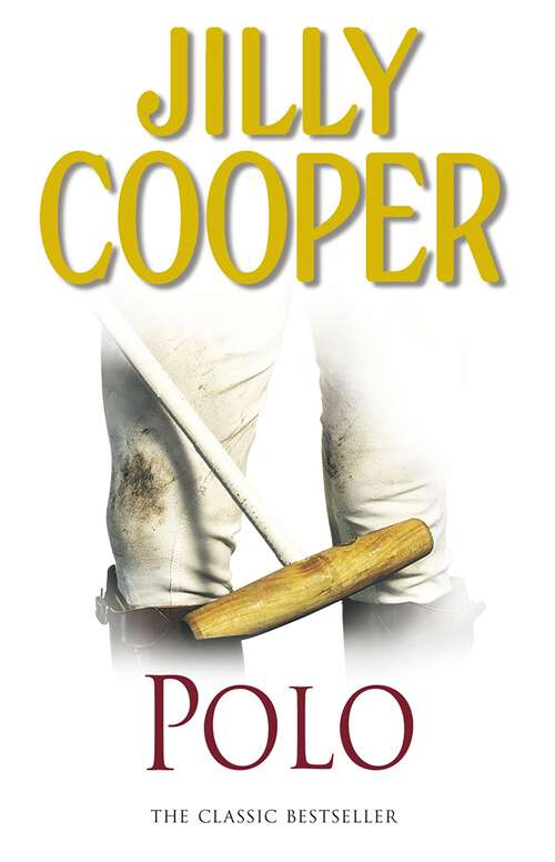 Book cover of Polo: The lavish and racy classic from Sunday Times bestseller Jilly Cooper