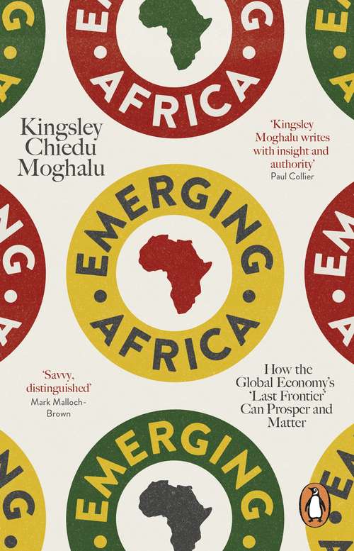 Book cover of Emerging Africa: How the Global Economy's 'Last Frontier' Can Prosper and Matter