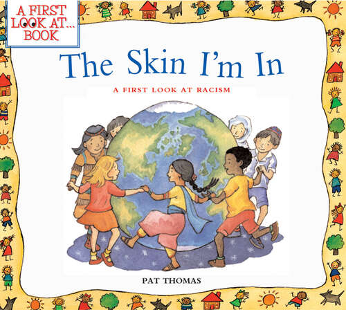 Book cover of The Skin I'm In: A First Look at Racism (A First Look at…Series)