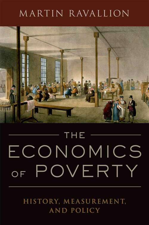 Book cover of The Economics Of Poverty: History, Measurement, And Policy