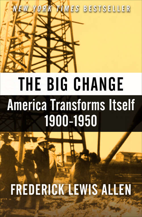 Book cover of The Big Change: America Transforms Itself, 1900–1950