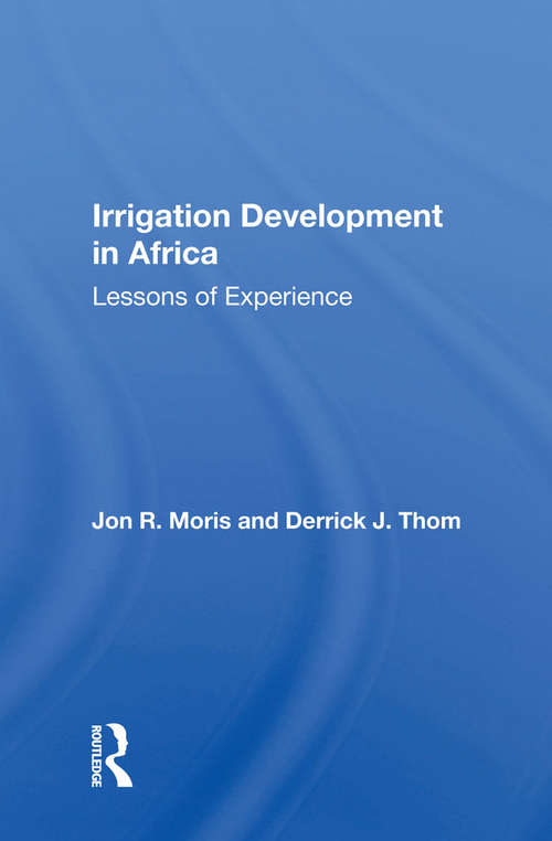Irrigation Development In Africa: Lessons Of Experience
