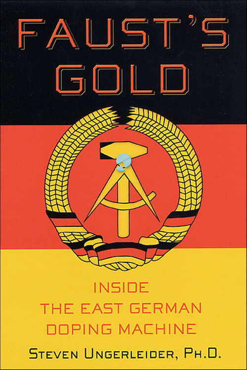 Book cover of Faust's Gold: Inside the East German Doping Machine