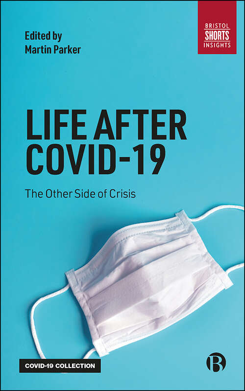 Life After COVID-19: The Other Side of Crisis